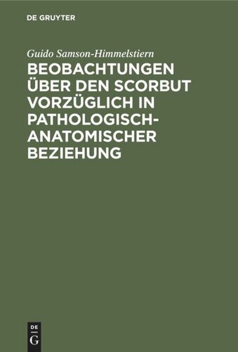 Beobachtungen über den Scorbut vorzüglich in pathologisch-anatomischer Beziehung