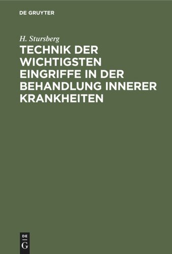 Technik der wichtigsten Eingriffe in der Behandlung innerer Krankheiten: Ein Leitfaden für Studierende und Ärzte