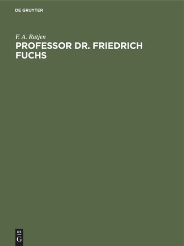 Professor Dr. Friedrich Fuchs: Ein rheinisches Original