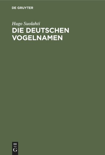 Die deutschen Vogelnamen: Eine wortgeschichtliche Untersuchung