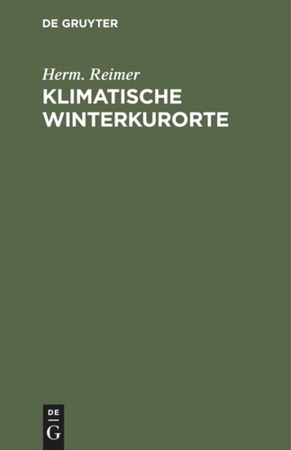 Klimatische Winterkurorte: Leitfaden für Aerzte und Laien