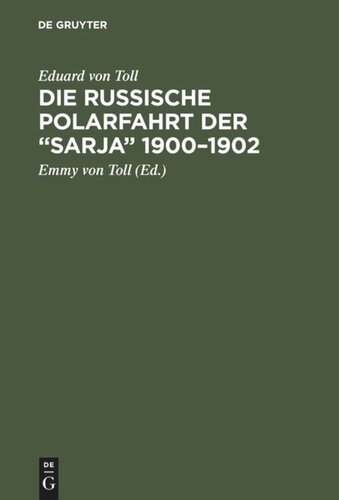 Die russische Polarfahrt der “Sarja” 1900–1902: Aus den hinterlassenen Tagebüchern