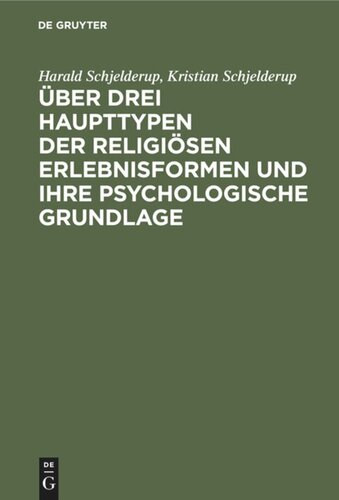 Über drei Haupttypen der religiösen Erlebnisformen und ihre psychologische Grundlage