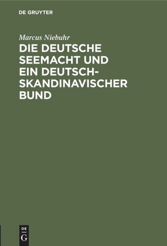 Die deutsche Seemacht und ein deutsch-skandinavischer Bund