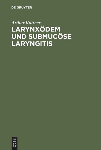 Larynxödem und submucöse Laryngitis: Eine historisch-kritische Studie