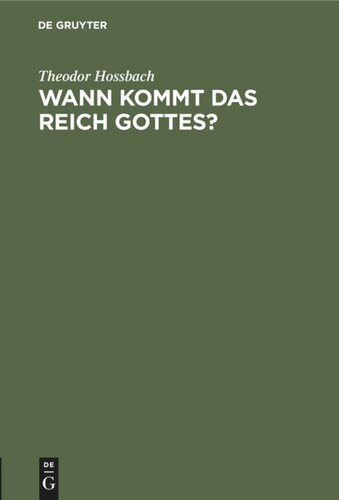 Wann kommt das Reich Gottes?: Präsentationspredigt über Ev. Luca Cap. 17, 20–21 gehalten in der Neuen Kirche zu Berlin am 7. November 1880