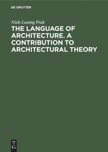 The language of architecture. A contribution to architectural theory