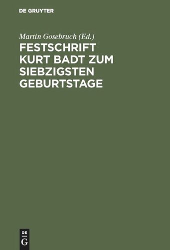 Festschrift Kurt Badt zum siebzigsten Geburtstage: Beiträge aus Kunst- und Geistesgeschichte