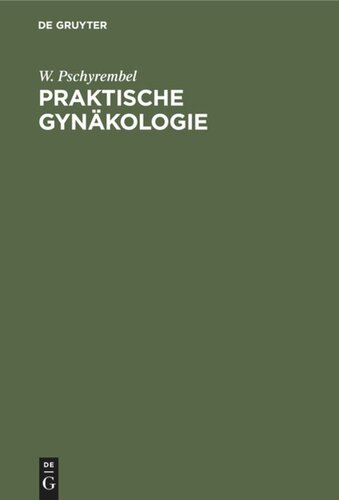 Praktische Gynäkologie: Für Studierende und Ärzte