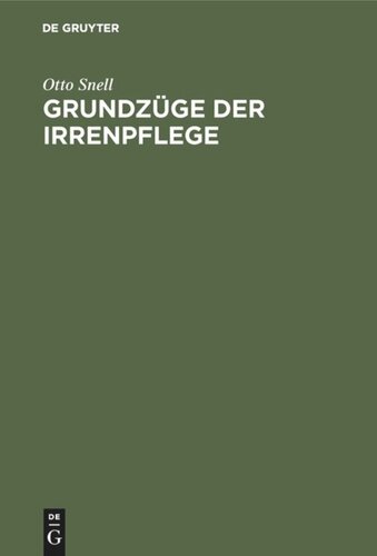 Grundzüge der Irrenpflege: Für Studirende und Aerzte