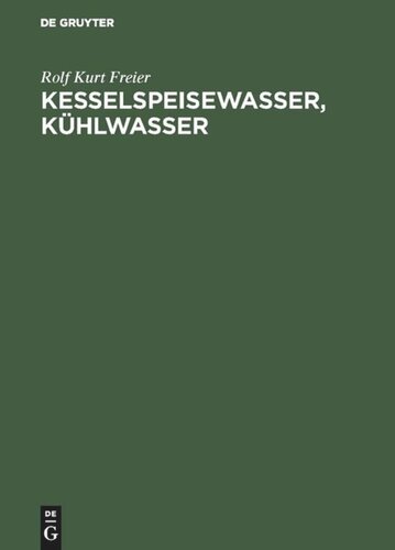 Kesselspeisewasser, Kühlwasser: Technologie, Betriebsanalyse