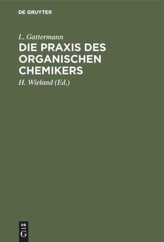 Die Praxis des organischen Chemikers