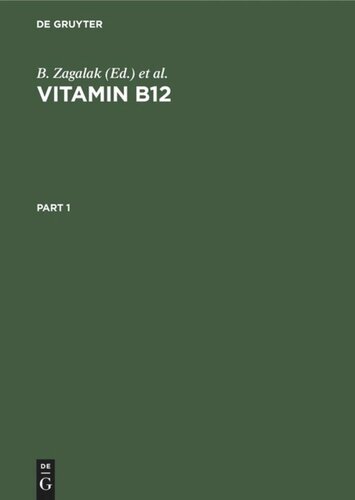 Vitamin B12: Proceedings of the 3rd European Symposium on Vitamin B12 and Intrinsic Factor, University of Zurich, March 5–8, 1979, Zurich, Switzerland