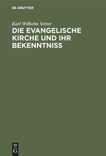 Die evangelische Kirche und ihr Bekenntniß: Ein theologisches Bedenken