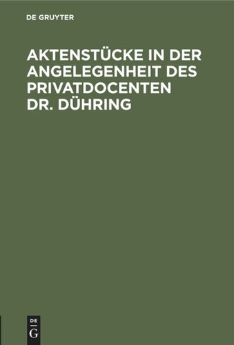 Aktenstücke in der Angelegenheit des Privatdocenten Dr. Dühring