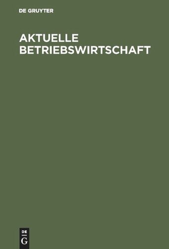 Aktuelle Betriebswirtschaft: Festschrift zum 60. Geburtstag von Konrad Mellerowicz, gewidmet von seinen Freunden, Kollegen und Schülern