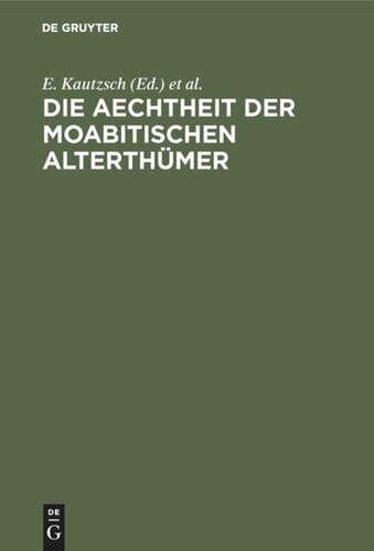 Die Aechtheit der Moabitischen Alterthümer