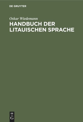 Handbuch der litauischen Sprache: Grammatik, Texte, Wörterbuch