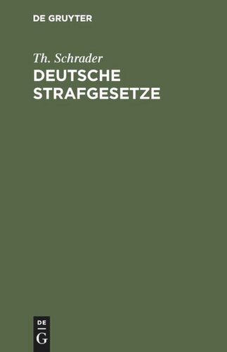 Deutsche Strafgesetze: Übersichtliche Zusammenstellung der sämmtlichen neben dem Strafgesetzbuch geltenden Strafbestimmungen anderer Gesetze und Verordnungen des Deutschen Reiches