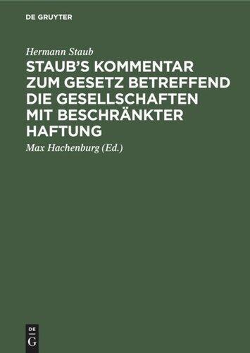 Staub's Kommentar zum Gesetz betreffend die Gesellschaften mit beschränkter Haftung