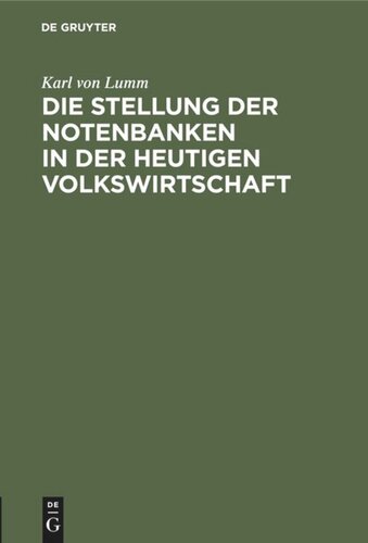 Die Stellung der Notenbanken in der heutigen Volkswirtschaft