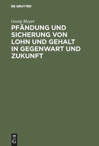 Pfändung und Sicherung von Lohn und Gehalt in Gegenwart und Zukunft: Reformvorschläge