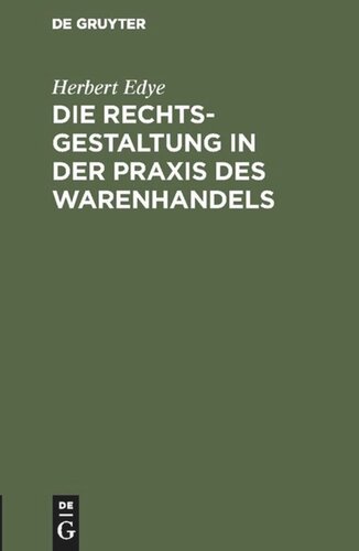 Die Rechtsgestaltung in der Praxis des Warenhandels