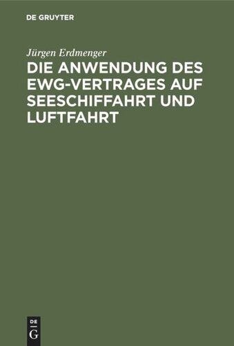 Die Anwendung des EWG-Vertrages auf Seeschiffahrt und Luftfahrt: Zur Auslegung von Art. 84 Abs. 2 des Vertrages