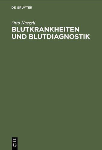 Blutkrankheiten und Blutdiagnostik: Lehrbuch der Morphologischen Hämatologie