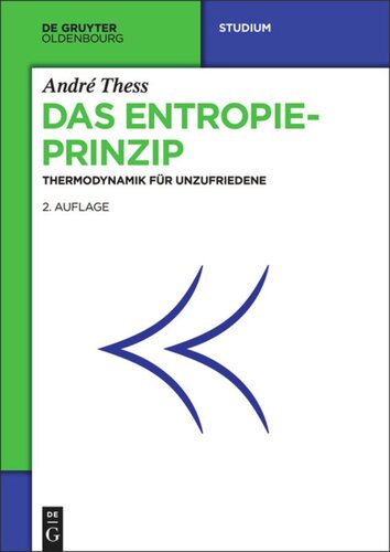 Das Entropieprinzip: Thermodynamik für Unzufriedene