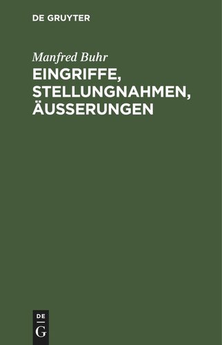 Eingriffe, Stellungnahmen, Äußerungen: Zur Geschichte und gesellschaftlichen Funktion von Philosophie und Wissenschaft