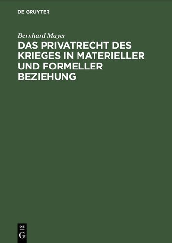 Das Privatrecht des Krieges in materieller und formeller Beziehung: Systematische Darstellung