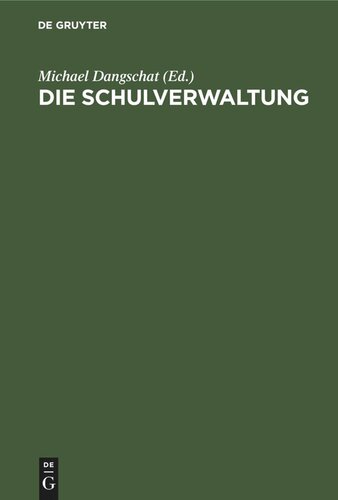 Die Schulverwaltung: Eine Zusammenstellung der amtlichen Verordnungen für Schulamtskandidaten, Lehrer ec.