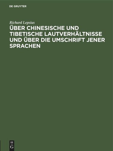 Über chinesische und tibetische Lautverhältnisse und über die Umschrift jener Sprachen