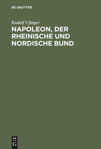 Napoleon, der rheinische und nordische Bund