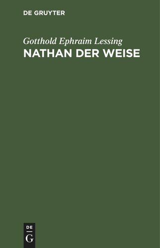 Nathan der Weise: Ein Dramatisches Gedicht, in fünf Aufzügen