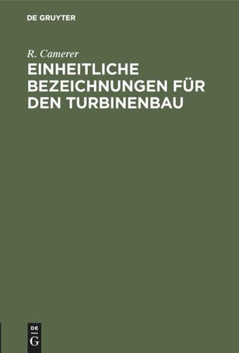 Einheitliche Bezeichnungen für den Turbinenbau: Die bisherigen Einigungsversuche und die Berliner Konferenz