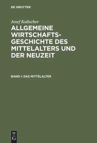 Allgemeine Wirtschaftsgeschichte des Mittelalters und der Neuzeit: Band I: Das Mittelalter. Band II: Die Neuzeit. Mit Register zu Band I–II