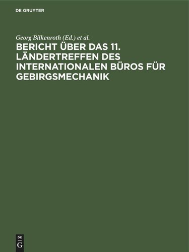 Bericht über das 11. Ländertreffen des Internationalen Büros für Gebirgsmechanik: Rahmenathema: Der Mechanismus der Gebirgsbewegungen – Mechanische Betrachtung der Gebirgsbewegungen vom Abbau bis zur Tagesoberfläche – Leipzig, 2. bis 6. November 1969