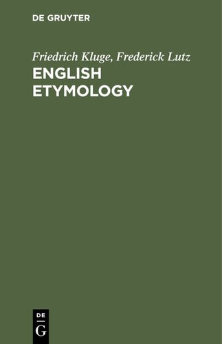 English Etymology: A Select Glossary serving as an Introduction to the History of the English Language