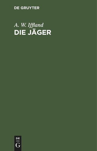 Die Jäger: Ein Schauspiel in fünf Aufzügen