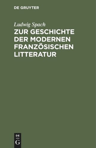 Zur Geschichte der modernen französischen Litteratur: Essays