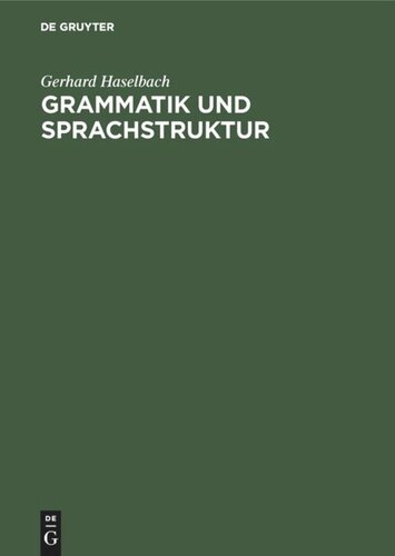 Grammatik und Sprachstruktur: Karl Ferdinand Beckers Beitrag zur allgemeinen Sprachwissenschaft in historischer und systematischer Sicht