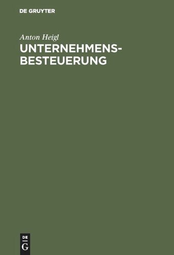 Unternehmensbesteuerung: Grundriß