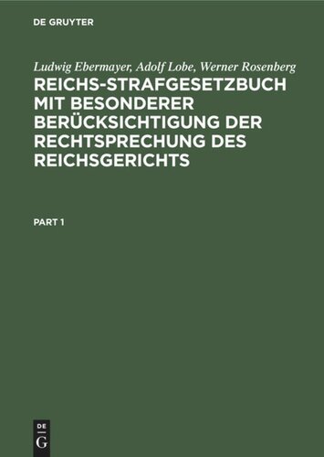 Reichs-Strafgesetzbuch mit besonderer Berücksichtigung der Rechtsprechung des Reichsgerichts