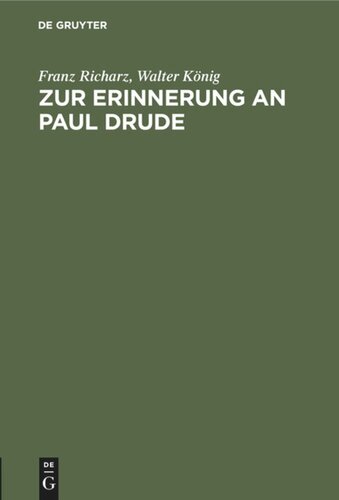 Zur Erinnerung an Paul Drude: Zwei Ansprachen