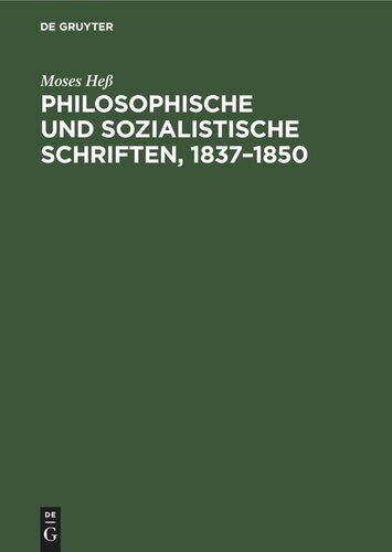 Philosophische und sozialistische Schriften, 1837–1850: Eine Auswahl