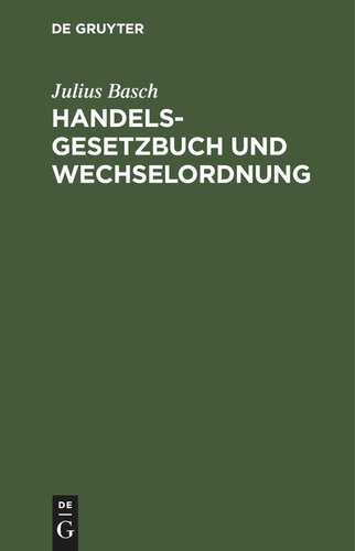 Handelsgesetzbuch und Wechselordnung: Nebst Einführungs- und Nebengesetzen (Ausgabe ohne Seerecht). Erläutert durch die Rechtsprechung des Reichsgericht und des vormaligen Reichs-Oberhandelsgerichts