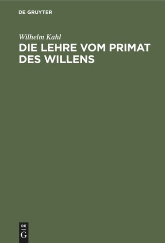 Die Lehre vom Primat des Willens: Bei Augustinus, Duns Scotus und Descartes