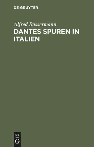 Dantes Spuren in Italien: Wanderungen  und Untersuchungen. Kleine Ausgabe